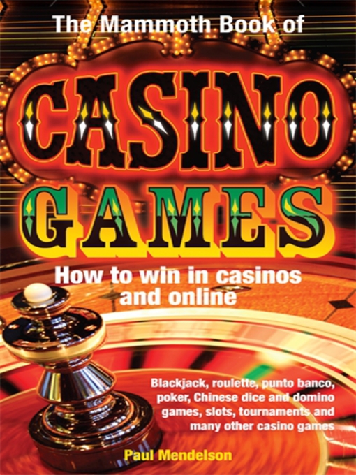 The Mammoth Book of Casino Games (eBook): How to Win In Casinos and Online